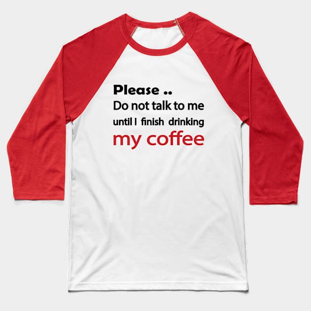 My Coffee Baseball T-Shirt by Sky light